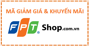 Mã giảm giá FPT Shop + Khuyến mãi HOT  (Upload hằng ngày)