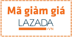 Mã giảm giá Lazada, khuyến mãi Lazada (Cập nhật liên tục)