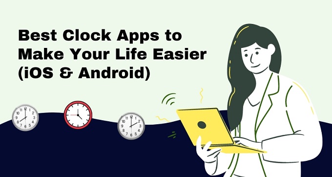 Best clock apps to make your life easier (iOS & Android)