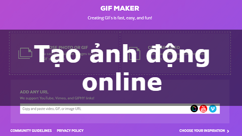 Tạo Ảnh Gif, Ảnh Động Online | Từ Video, Ảnh