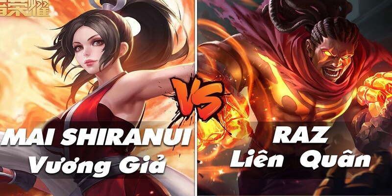 So sánh tướng Vương Giả Vinh Diệu Mai Shiranui và Raz Liên Quân