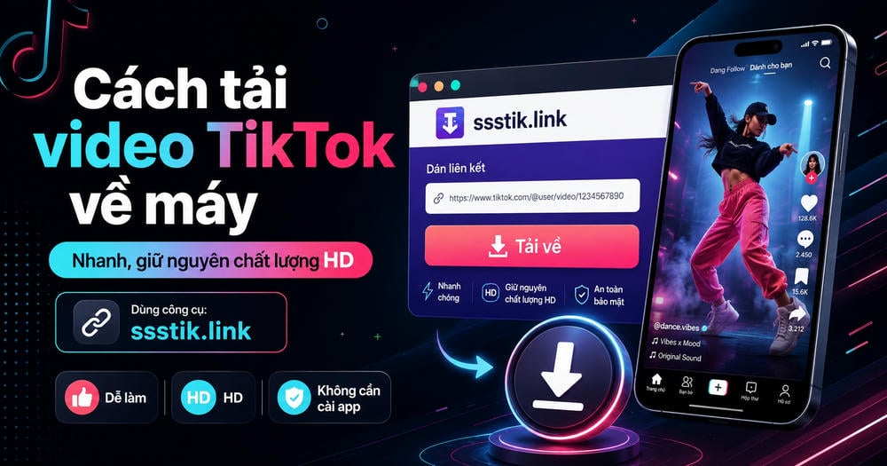 Tải video TikTok không logo: hướng dẫn nhanh chỉ với 3 bước