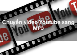 Chuyển video sang MP3 online, tách nhạc từ Youtube