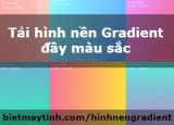 Tải hình nền Gradient + code CSS